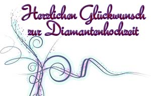 Diamantenhochzeit Glckwnsche